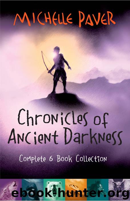 Chronicles of Ancient Darkness by Michelle Paver