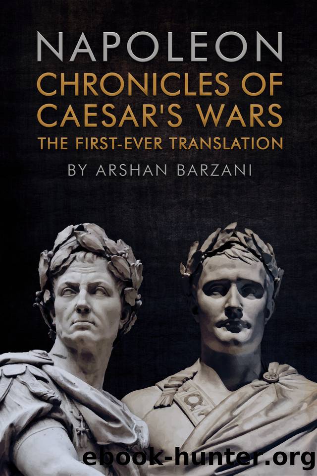 Chronicles of Caesar's Wars: The First-Ever Translation by Napoleon I
