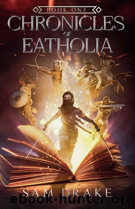 Chronicles of Eatholia : Book One by Sam Drake