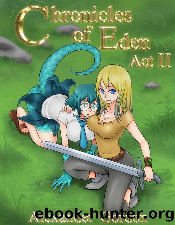 Chronicles of Eden Act II by Alexander Gordon