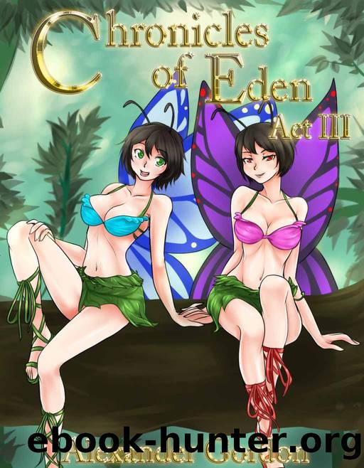 Chronicles of Eden Act III by Alexander Gordon