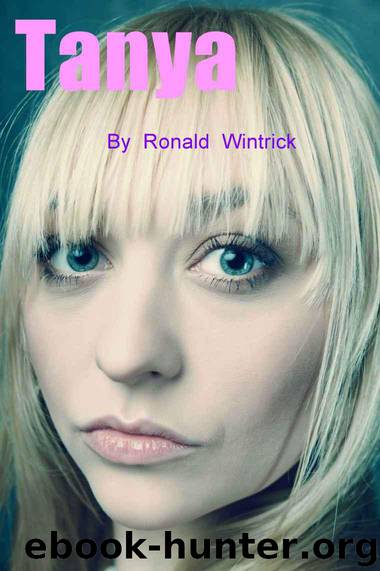 Chronicles of a Space Mercenary 0: Tanya by Ronald Wintrick