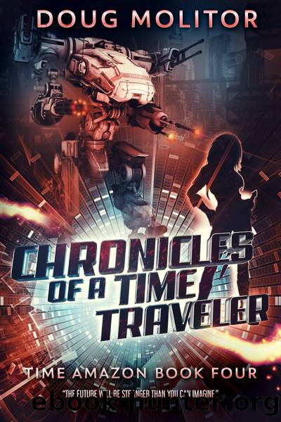 Chronicles of a Time Traveler by Doug Molitor