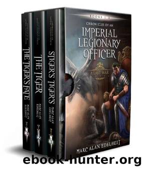 Chronicles of an Imperial Legionary Officer Box Set (Books 1-3) by Marc Alan Edelheit