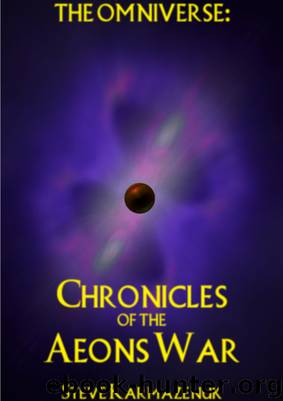 Chronicles of the Aeons War by Steve Karmazenuk