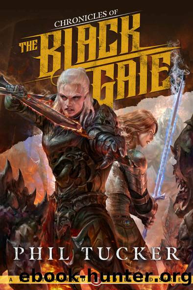 Chronicles of the Black Gate: A Complete Series by Phil Tucker