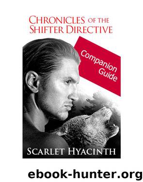 Chronicles of the Shifter Directive Companion Guide by Scarlet Hyacinth