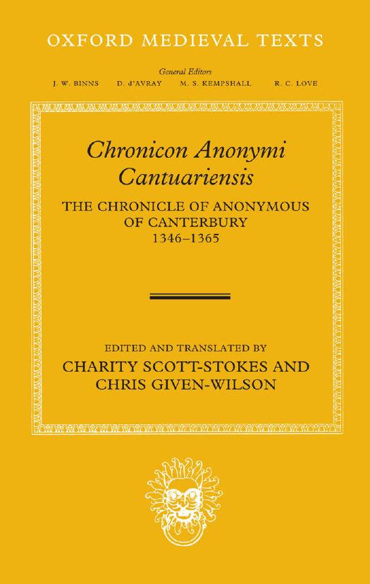 Chronicon Anonymi Cantuariensis: The Chronicle of Anonymous of Canterbury 1346-1365 by Anonymous of Canterbury; Charity Scott-Stokes; Christopher Given-Wilson