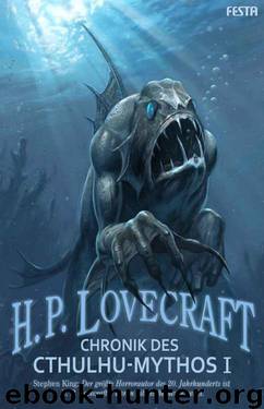 Chronik des Cthulhu-Mythos I (German Edition) by Lovecraft H. P