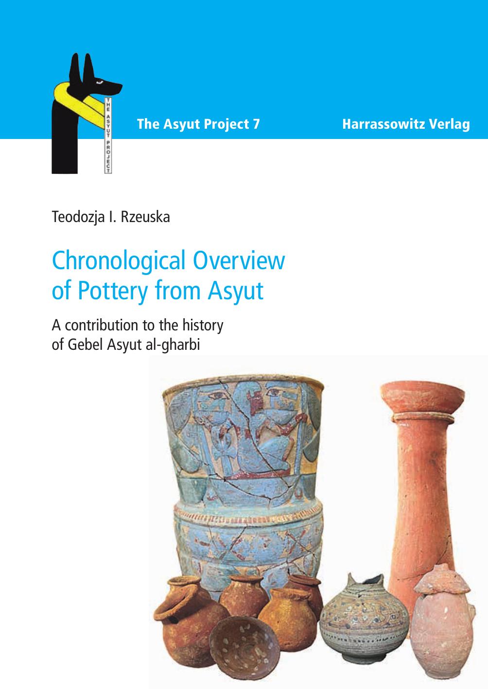 Chronological Overview of Pottery from Asyut: A Contribution to the History of Gebel Asyut al-gharbi by Teodozja I. Rzeuska