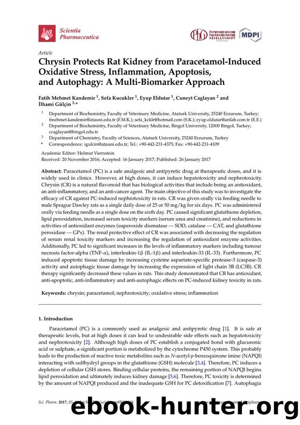 Chrysin Protects Rat Kidney from Paracetamol-Induced Oxidative Stress, Inflammation, Apoptosis, and Autophagy: A Multi-Biomarker Approach by Fatih Mehmet Kandemir Sefa Kucukler Eyup Eldutar Cuneyt Caglayan & İlhami Gülçin