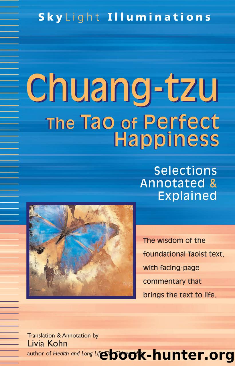 Chuang-tzu: The Tao of Perfect Happiness--Selections Annotated & Explained by Livia Kohn PhD