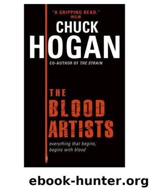 Chuck Hogan by The Blood Artists (epub)