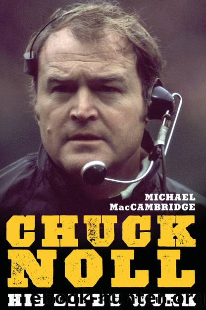Chuck Noll by Michael MacCambridge
