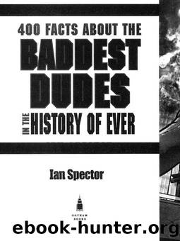 Chuck Norris Vs. Mr. T: 400 Facts About the Baddest Dudes in the History of Ever by Spector Ian