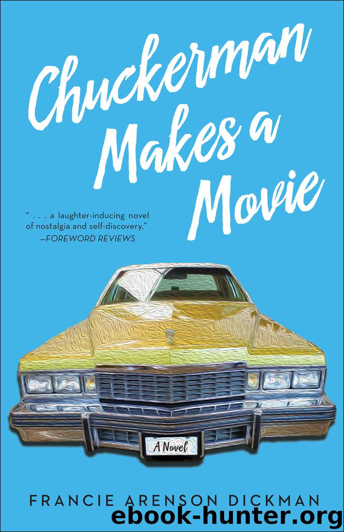 Chuckerman Makes a Movie by Francie Arenson Dickman