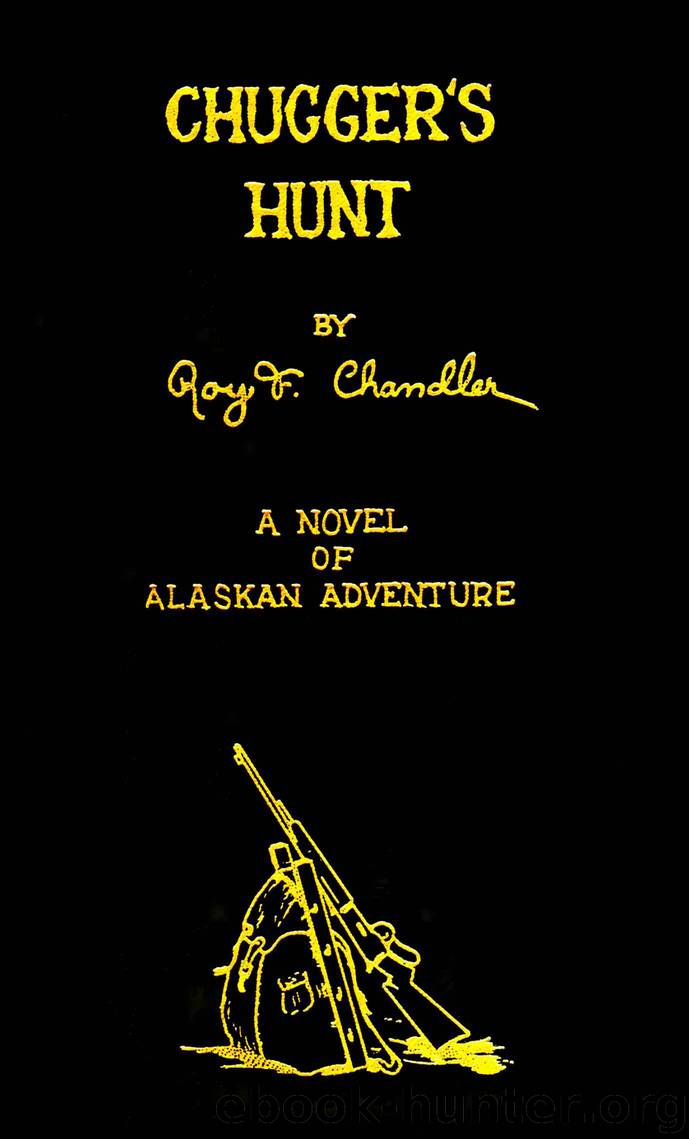 Chugger's Hunt by Chandler Roy F