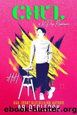 Chul: A Contemporary K-pop Rockstar Romance by AR DeClerck & 2 Hot 2 Handle