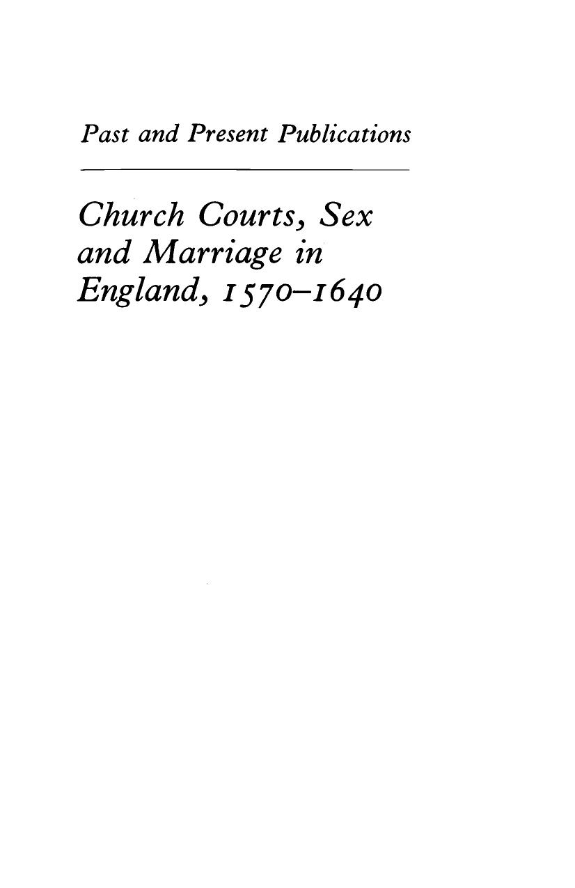 Church Courts, Sex and Marriage in England, 1570-1640 (Past and Present Publications) by Martin Ingram