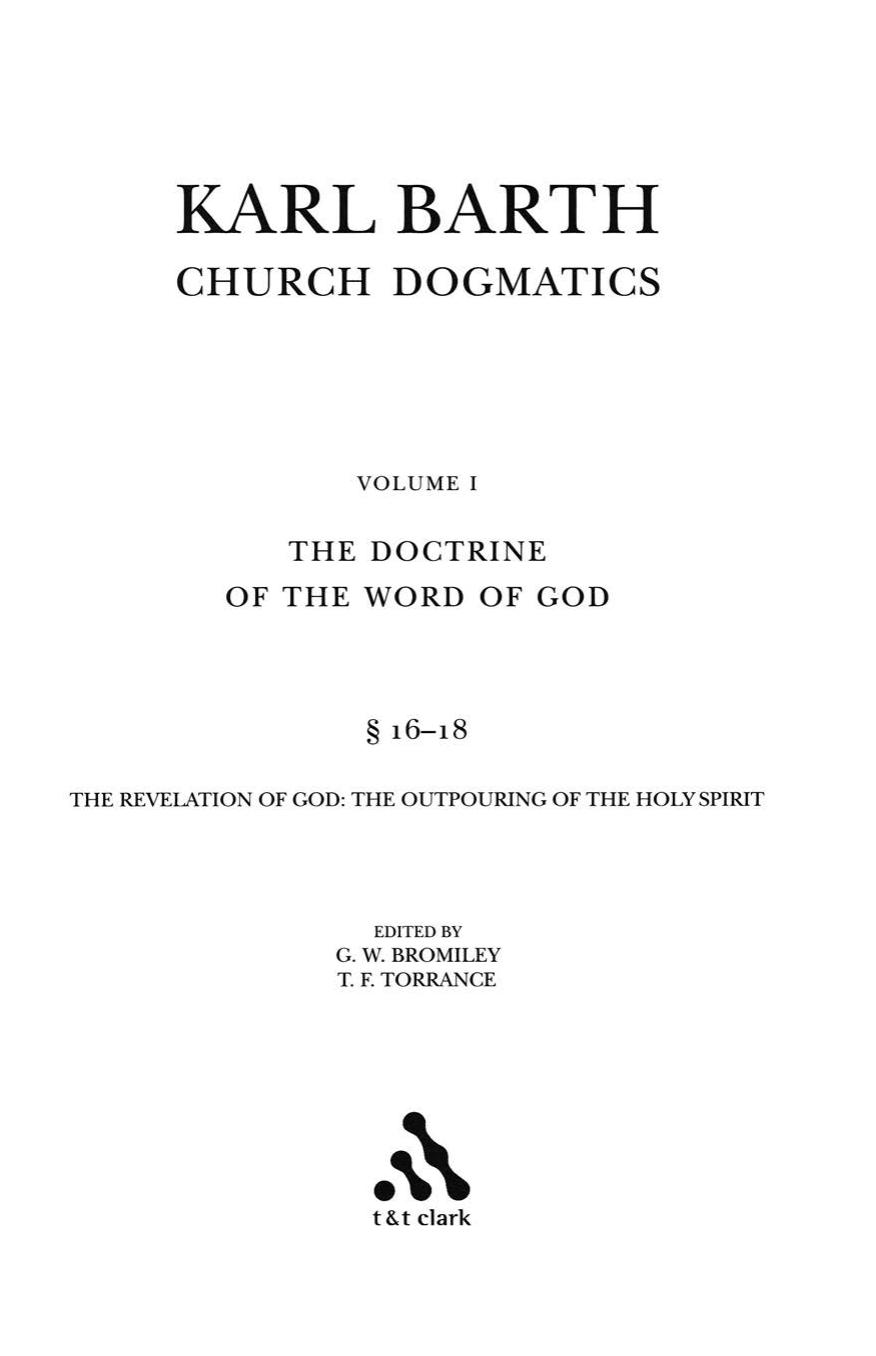 Church Dogmatics, Vol. 1.2, Sections 16-18: The Doctrine of the Word of God, Study Edition 4 by Karl Barth
