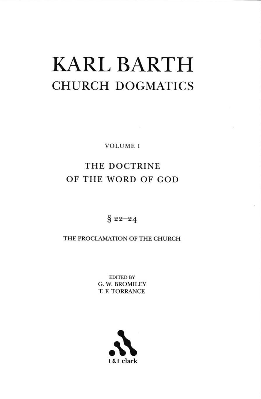 Church Dogmatics, Vol. 1.2, Sections 22-24: The Doctrine of the Word of God, Study Edition 6 by Karl Barth