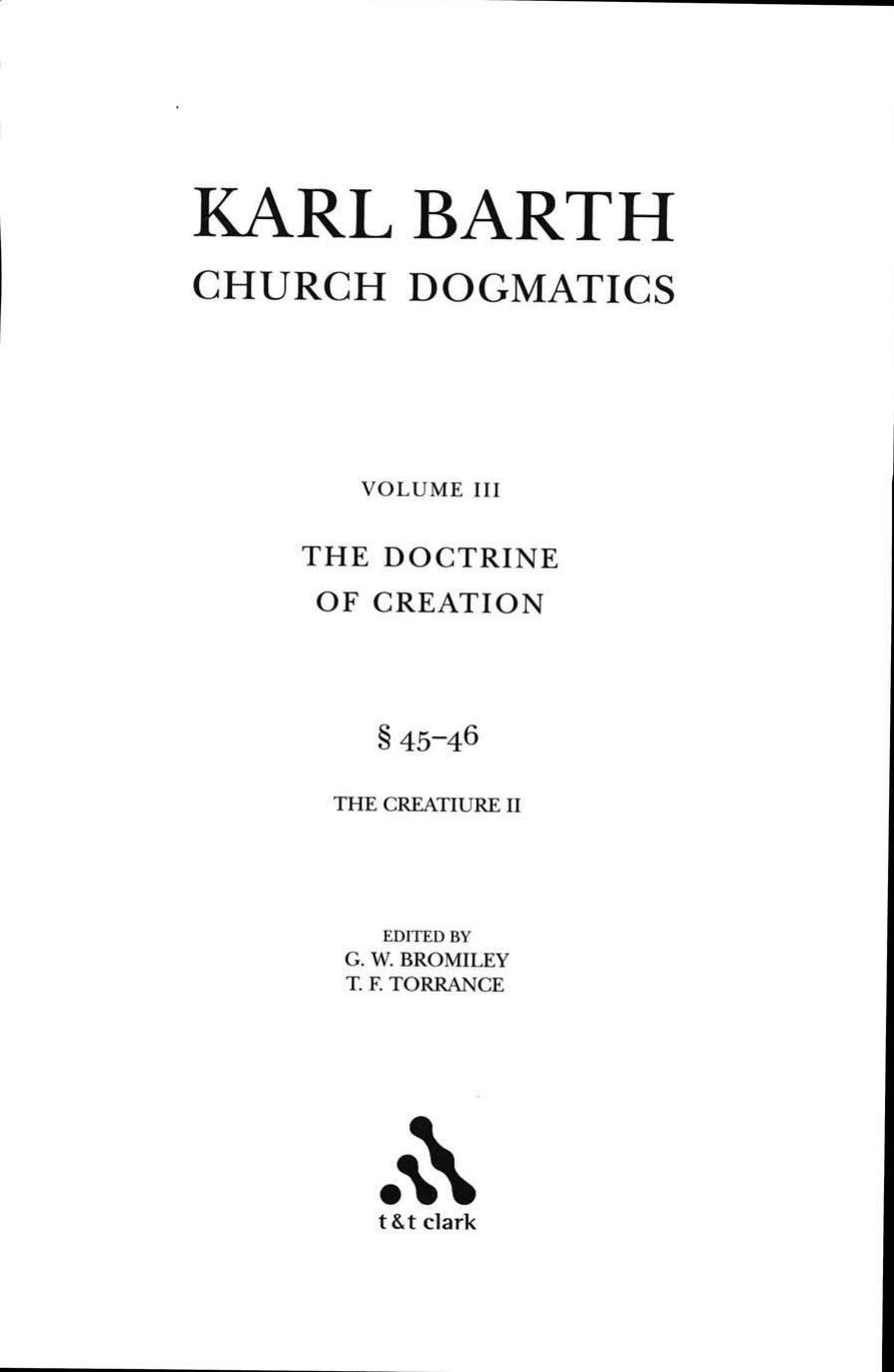 Church Dogmatics, Vol. 3.2, Sections 45-46: The Doctrine of Creation, Study Edition 15 by Karl Barth