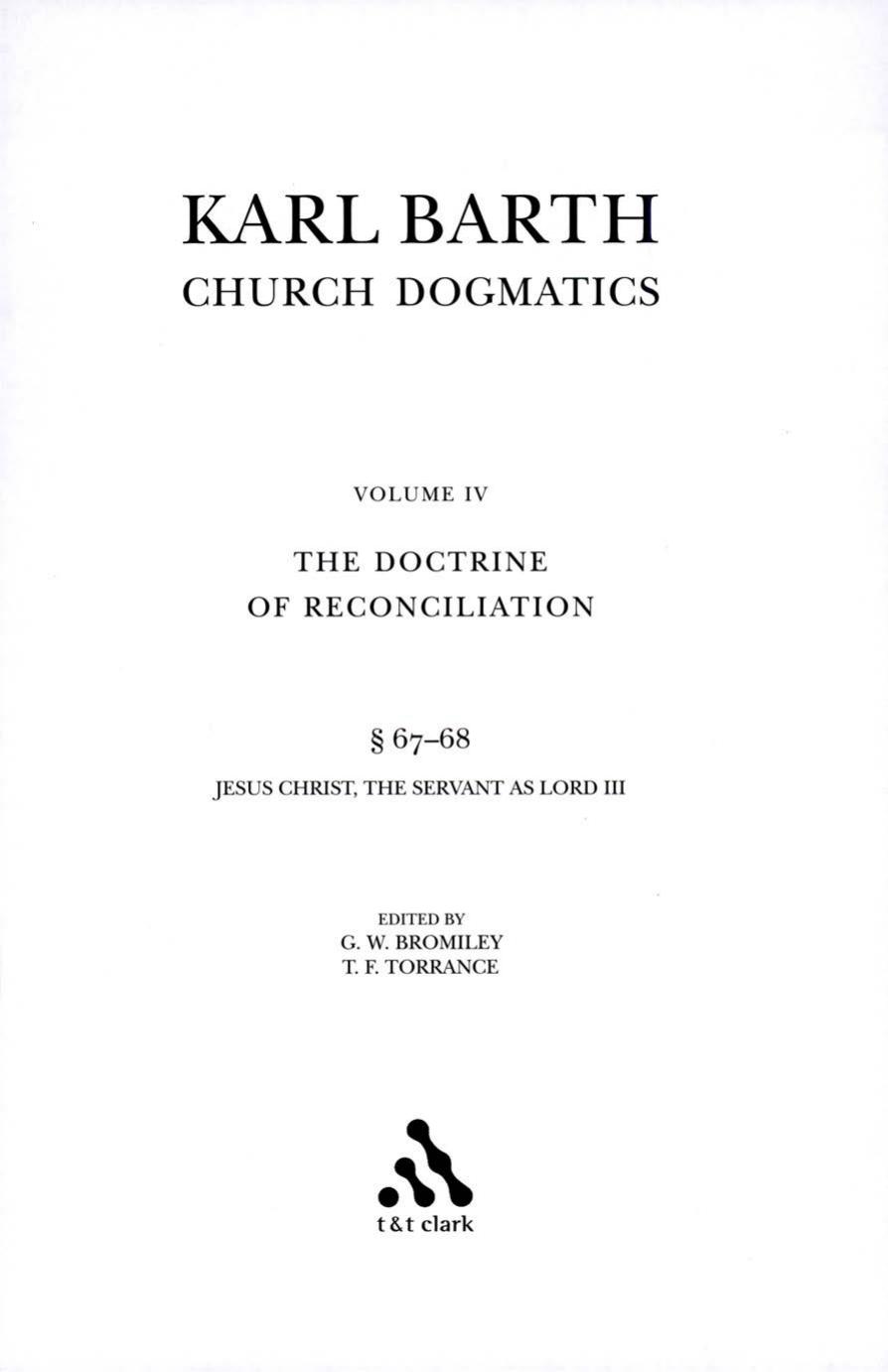 Church Dogmatics, Vol. 4.2, Sections 67-68: The Doctrine of Reconciliation, Study Edition 26 by Karl Barth