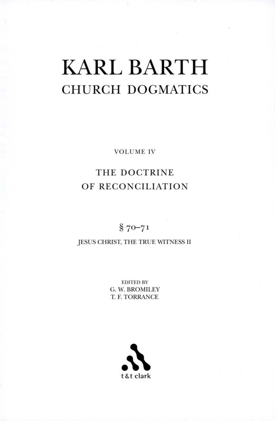 Church Dogmatics, Vol. 4.3.2, Sections 70-71: The Doctrine of Reconciliation, Study Edition 28 by Karl Barth