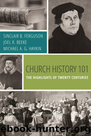 Church History 101: The Highlights of Twenty Centuries by unknow