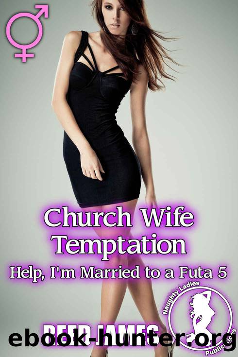 Church Wife Temptation (Help, I'm Married to a Futa 5) by Reed James