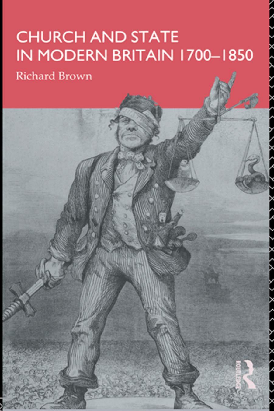 Church and state in modern Britain, 1700-1850 by Richard Brown