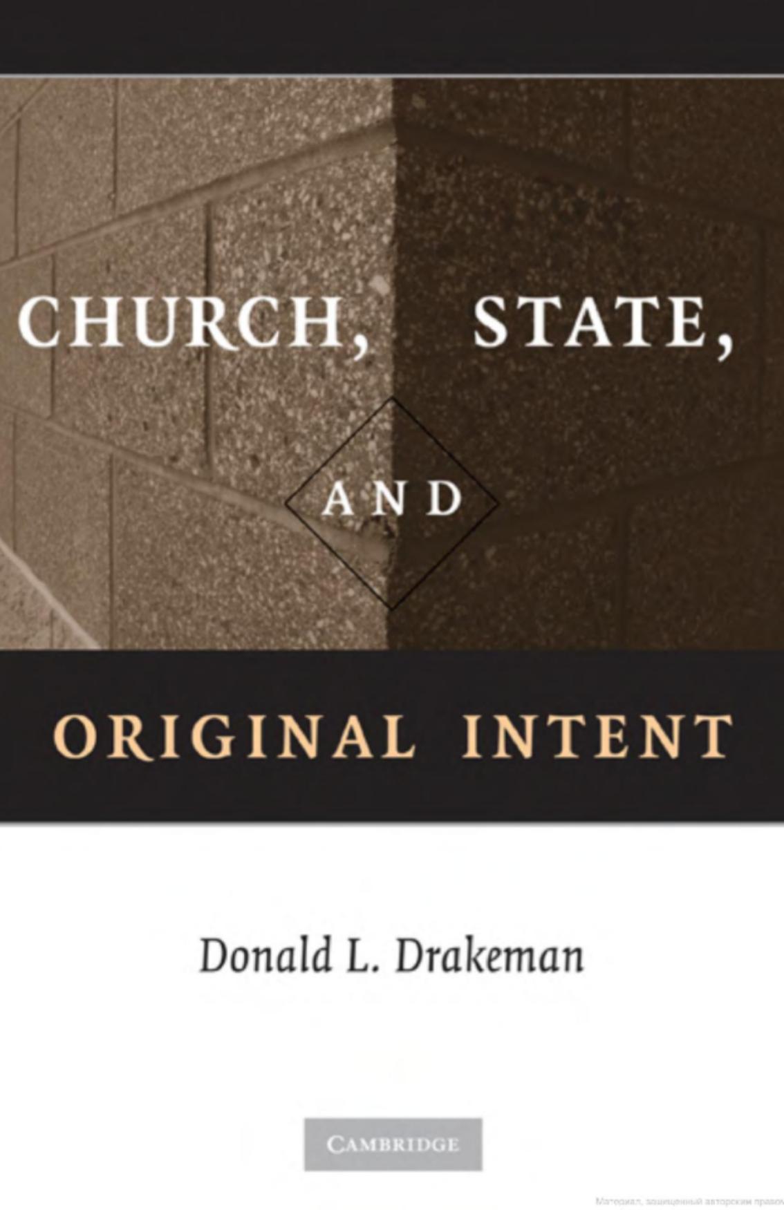 Church, State, and Original Intent by Donald L. Drakeman