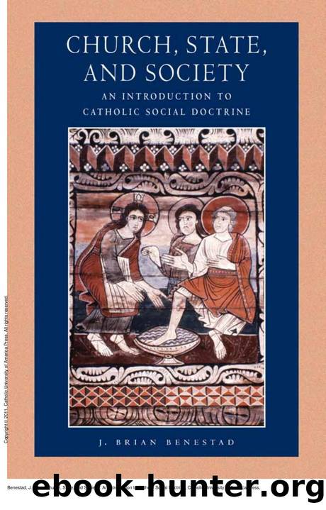 Church, State, and Society : An Introduction to Catholic Social Doctrine by J. Brian Benestad