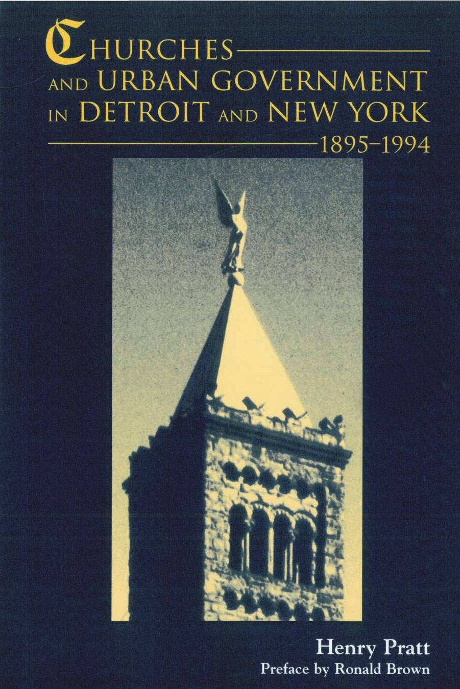 Churches and Urban Government in Detroit and New York, 1895-1994 by Henry J. Pratt