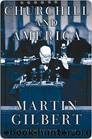 Churchill & America by Martin Gilbert