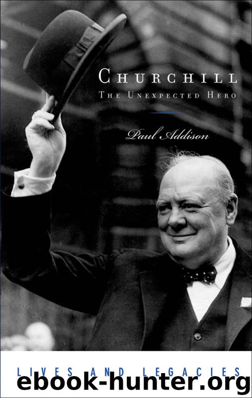 Churchill : The Unexpected Hero by Churchill; The Unexpected Hero