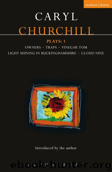 Churchill Plays: 1: Owners; Traps; Vinegar Tom; Light Shining in Buckinghamshire; Cloud Nine: "Owners"; "Traps"; "Vinegar Tom"; "Light Shining i (Contemporary Dramatists) by Caryl Churchill
