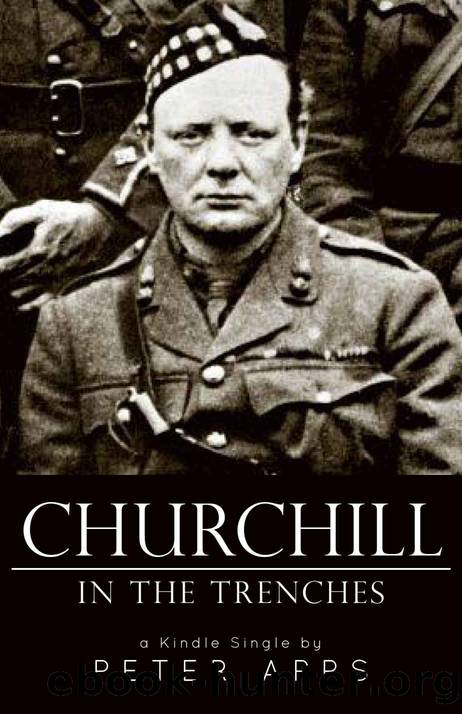 Churchill in the Trenches (Kindle Single) by Peter Apps