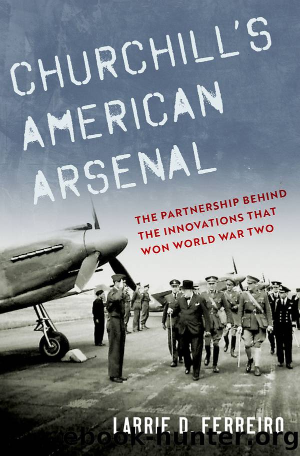 Churchill's American Arsenal by Larrie D. Ferreiro