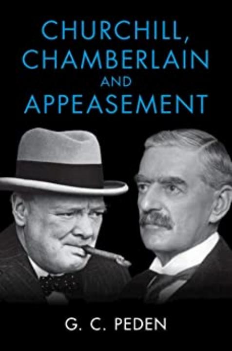 Churchill, Chamberlain and Appeasement by G. C. Peden