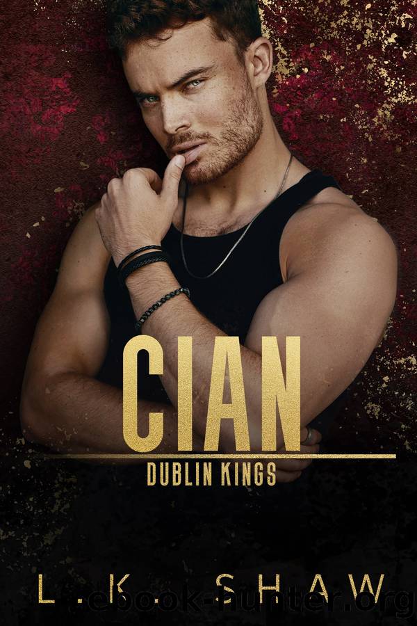 Cian: Dublin Kings, Book 1 by L.K. Shaw