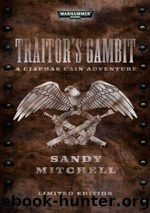 Ciaphas Cain: Traitor's Gambit by Sandy Mitchell