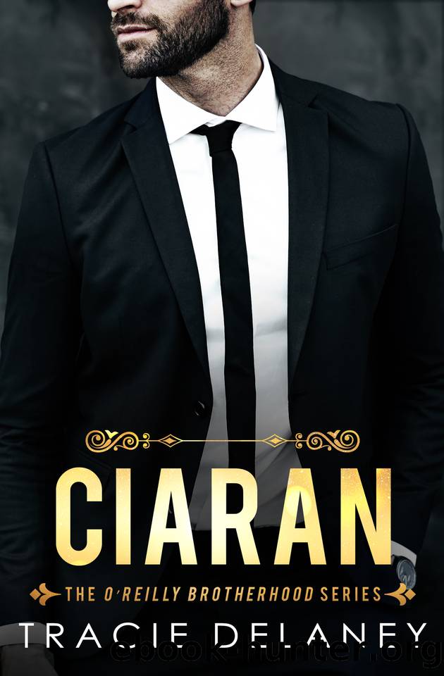 Ciaran (The O'Reilly Brotherhood Series Book 3) by Tracie Delaney