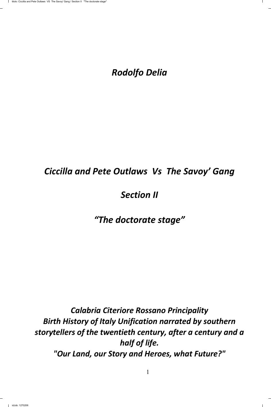 Ciccilla and Pete Outlaws VS The Savoy’ Gang / Section II “The doctorate stage” by Rodolfo Delia