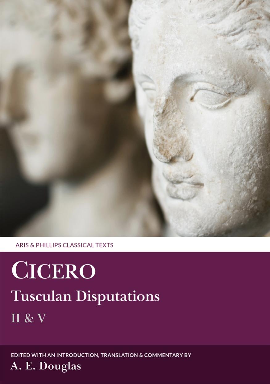 Cicero: Tusculan Disputations II and V by A. E. Douglas;