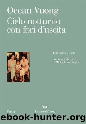 Cielo notturno con fori dâuscita by Ocean Vuong