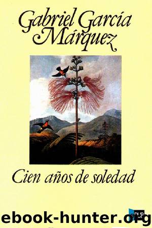 Cien años de soledad by Gabriel García Márquez