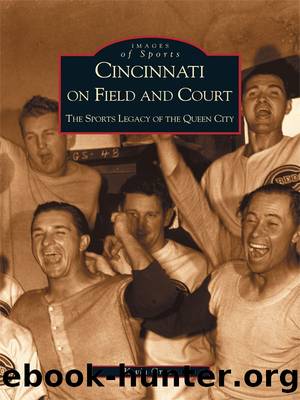 Cincinnati on Field and Court by Kevin Grace