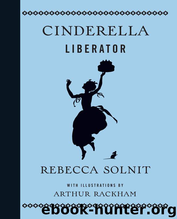 Cinderella Liberator by Rebecca Solnit