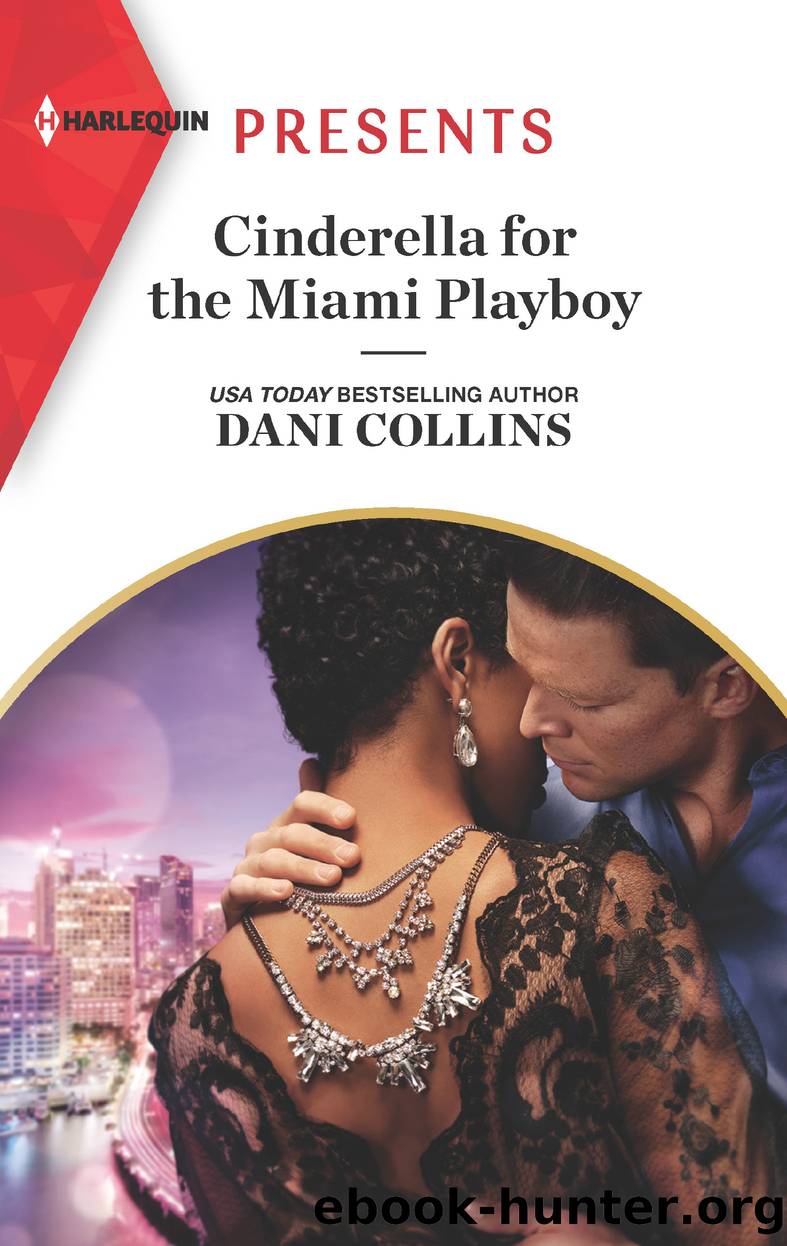Cinderella for the Miami Playboy--The perfect read for summer 2022! by Dani Collins